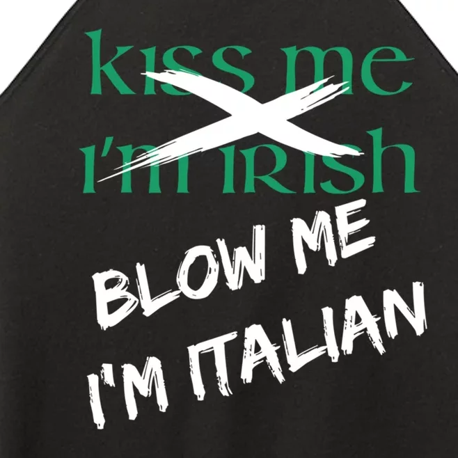 Kiss Me IM Irish Blow Me IM Italian Women’s Perfect Tri Rocker Tank