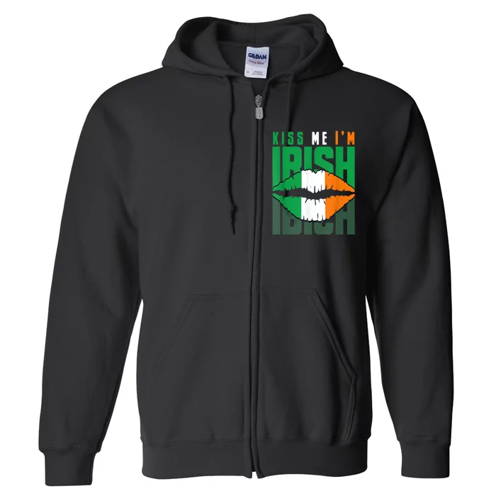 Kiss Me IM Irish St. PaddyS Day Irish Lads Or Ladies Full Zip Hoodie