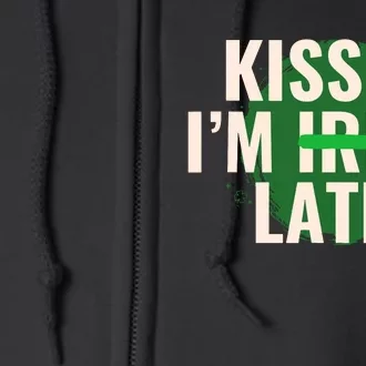 Kiss Me Im Irish Latina Funny Hispanic St Patricks Day Full Zip Hoodie