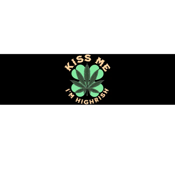 Kiss Me I'm Highrish St Patrick's Day Weed Stoner Bumper Sticker