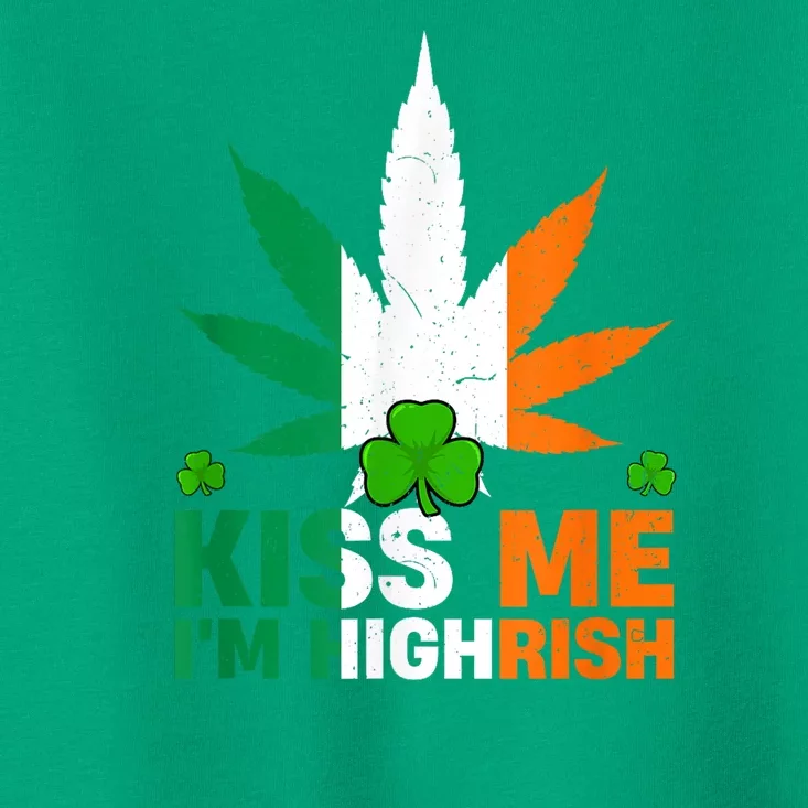 Kiss Me IM Highrish Weed Canabis St PatrickS Day Stoner Toddler T-Shirt