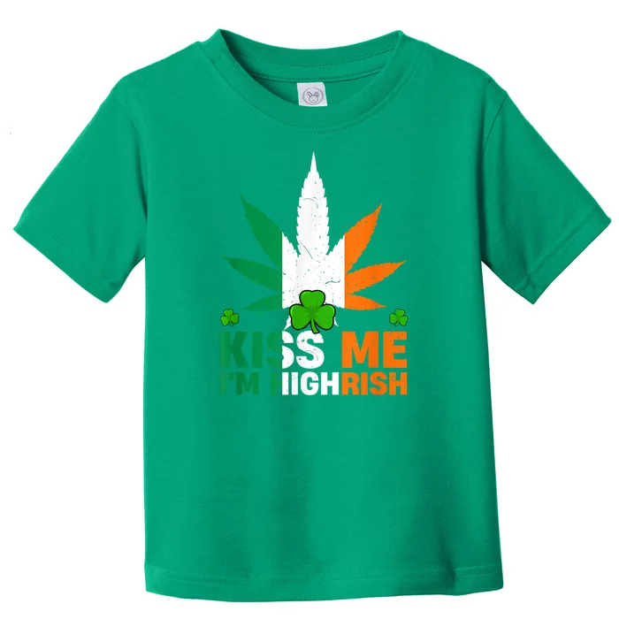 Kiss Me IM Highrish Weed Canabis St PatrickS Day Stoner Toddler T-Shirt