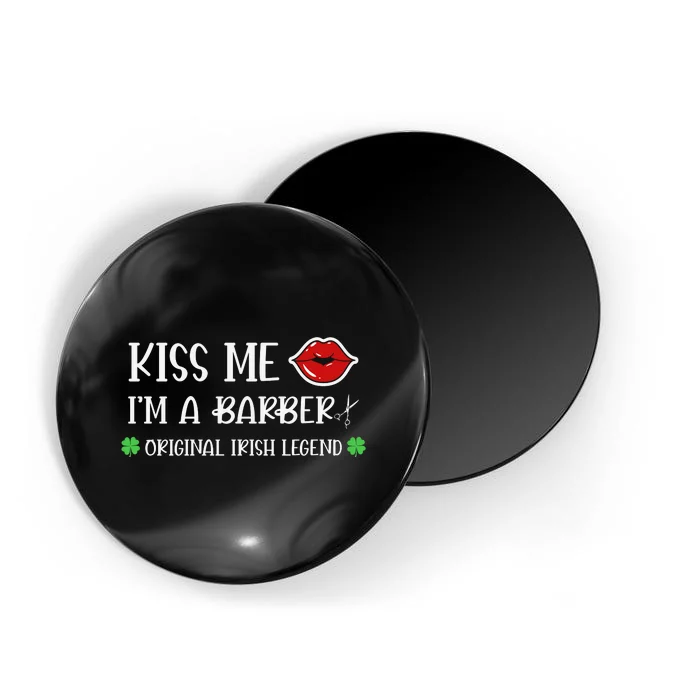 Kiss Me Im A Barber Original Irish Legend Magnet