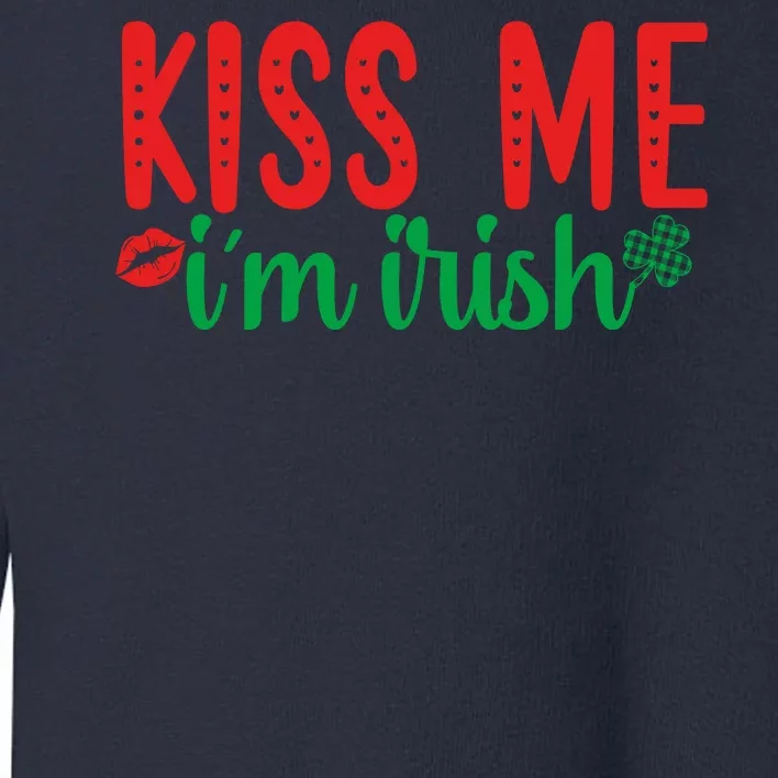 Kiss Me I'm Irish Funny St Patricks Day Toddler Sweatshirt