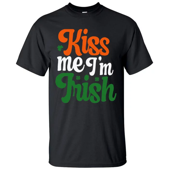 Kiss Me Im Irish St Patricks Day Tall T-Shirt