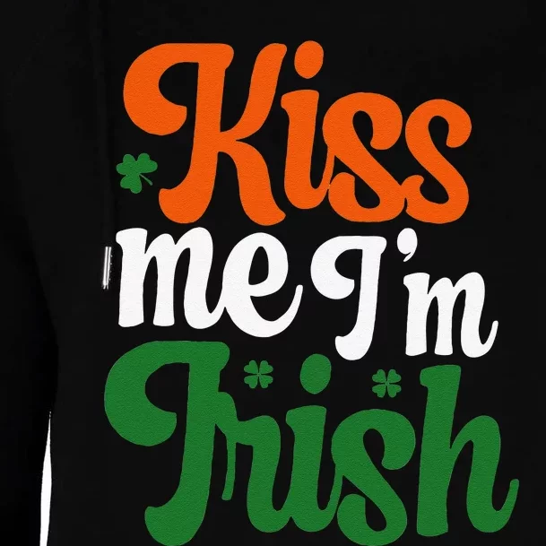 Kiss Me Im Irish St Patricks Day Womens Funnel Neck Pullover Hood