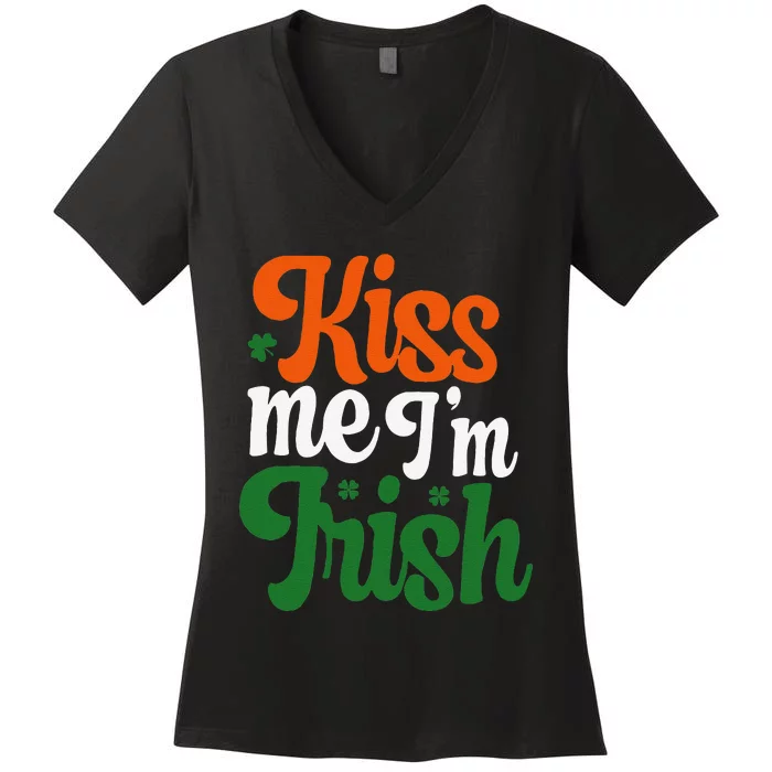 Kiss Me Im Irish St Patricks Day Women's V-Neck T-Shirt