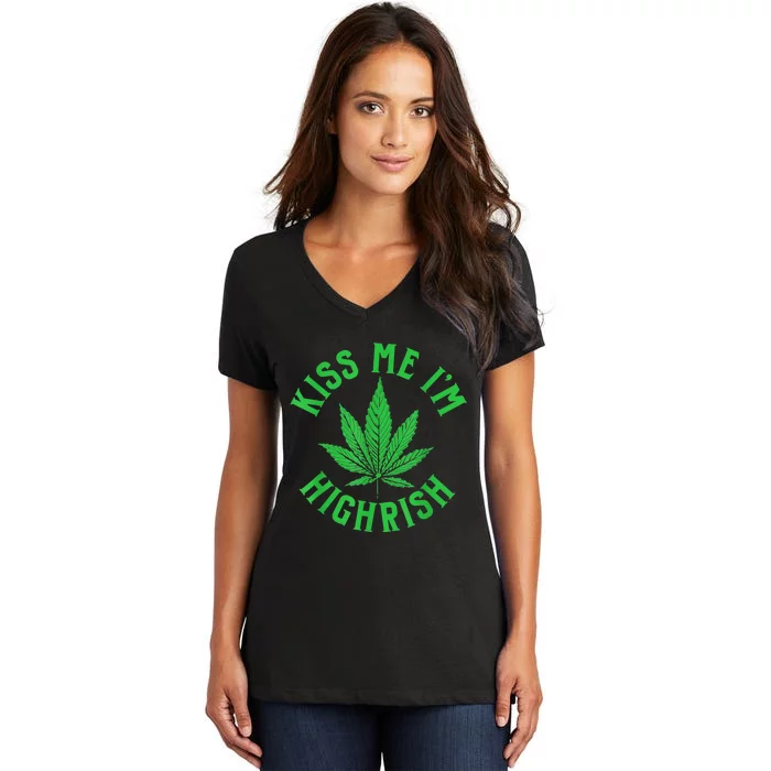 Kiss Me I'm Highrish Funny St. Patricks Day Women's V-Neck T-Shirt