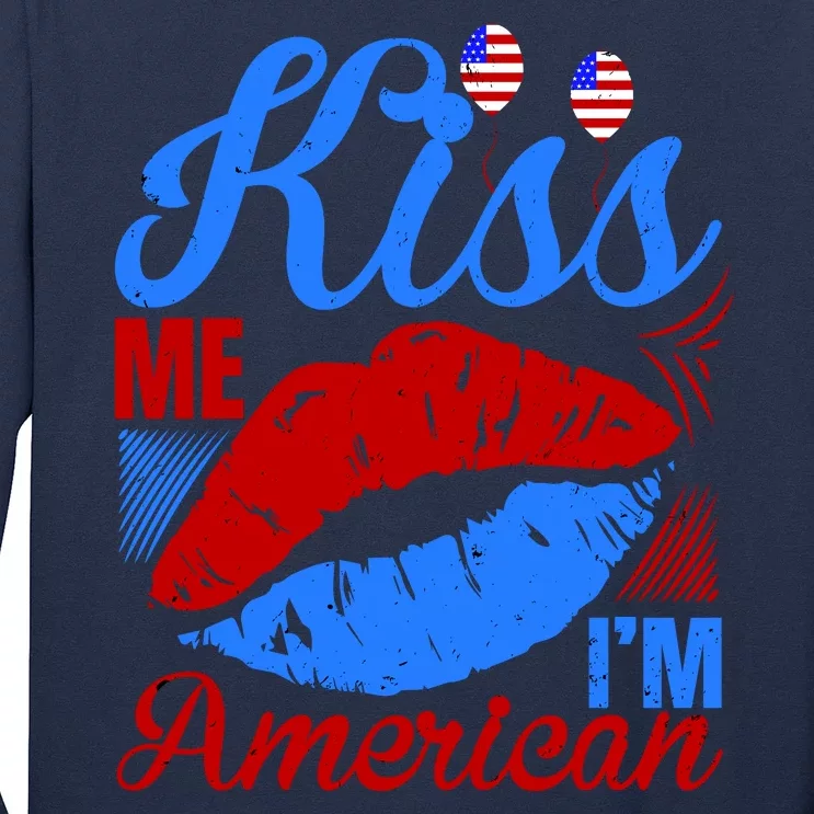 Kiss Me Im American Long Sleeve Shirt