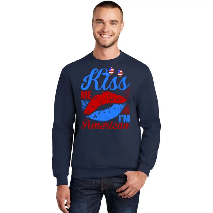 Kiss Me Im American Sweatshirt