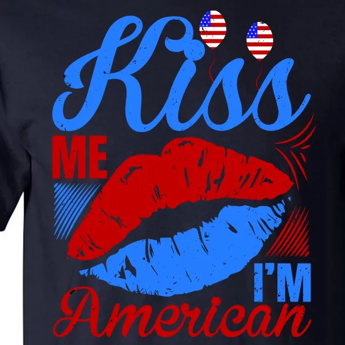 Kiss Me Im American Tall T-Shirt