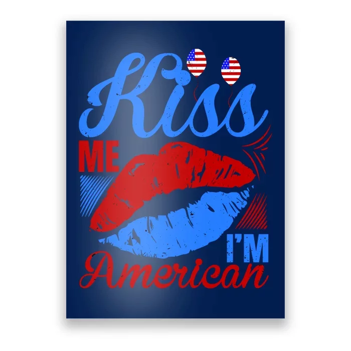 Kiss Me Im American Poster