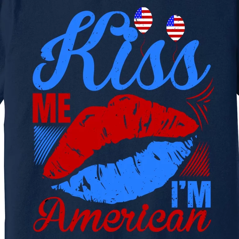 Kiss Me Im American Premium T-Shirt