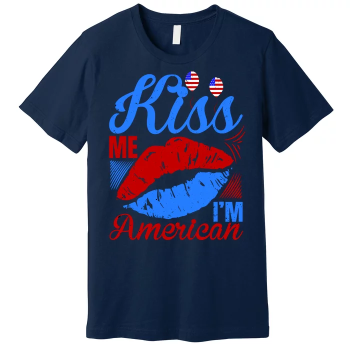 Kiss Me Im American Premium T-Shirt