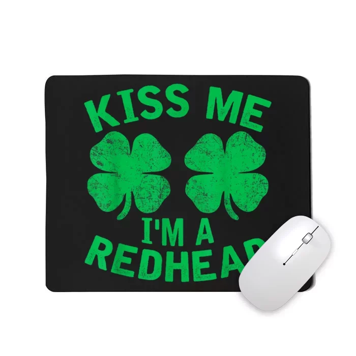 Kiss Me IM A Redhead St. PatrickS Day Irish Funny Ginger Mousepad