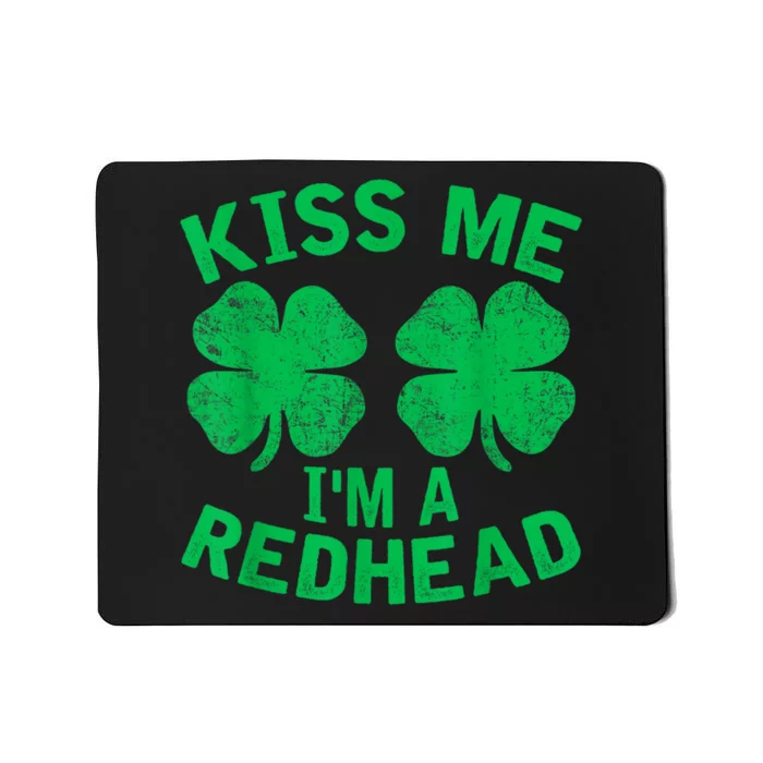 Kiss Me IM A Redhead St. PatrickS Day Irish Funny Ginger Mousepad