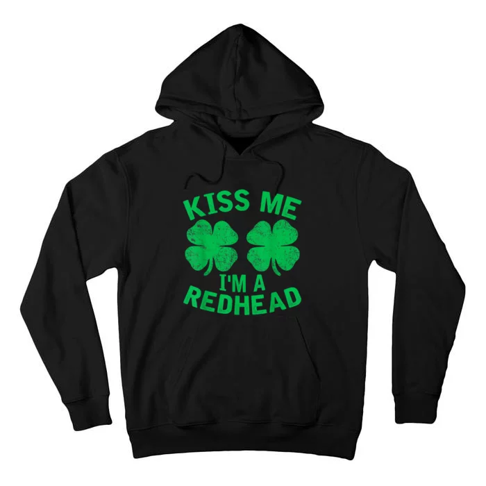 Kiss Me IM A Redhead St. PatrickS Day Irish Funny Ginger Tall Hoodie