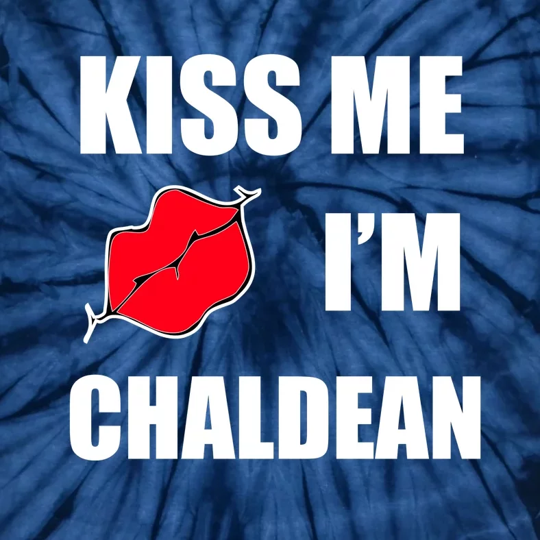 Kiss Me Im Chaldean Tie-Dye T-Shirt