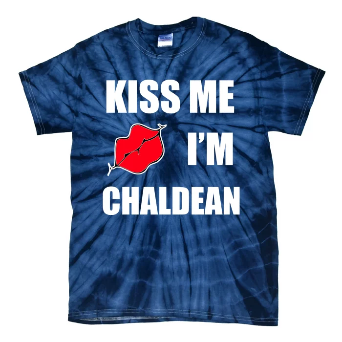 Kiss Me Im Chaldean Tie-Dye T-Shirt