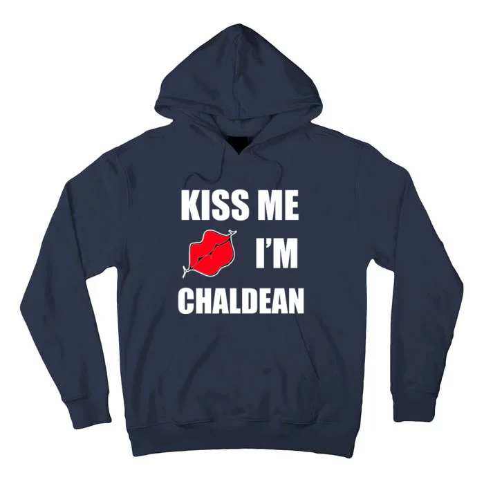 Kiss Me Im Chaldean Tall Hoodie