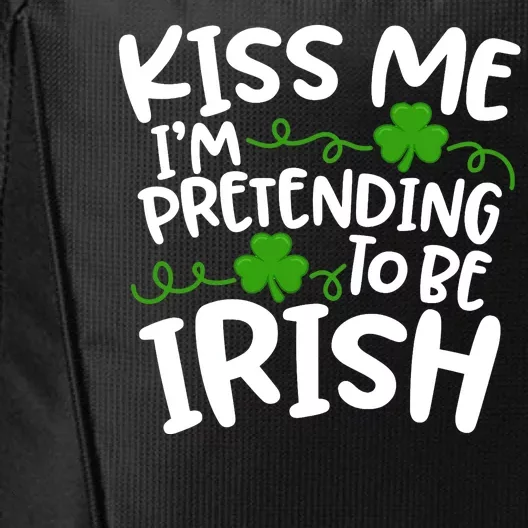 Kiss Me I'm Pretending To Be Irish City Backpack