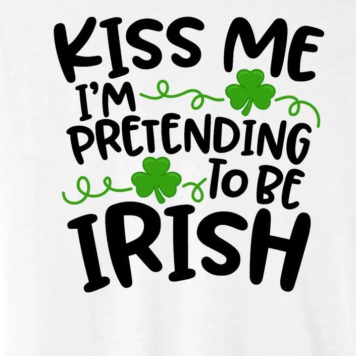 Kiss Me I'm Pretending To Be Irish ChromaSoft Performance T-Shirt