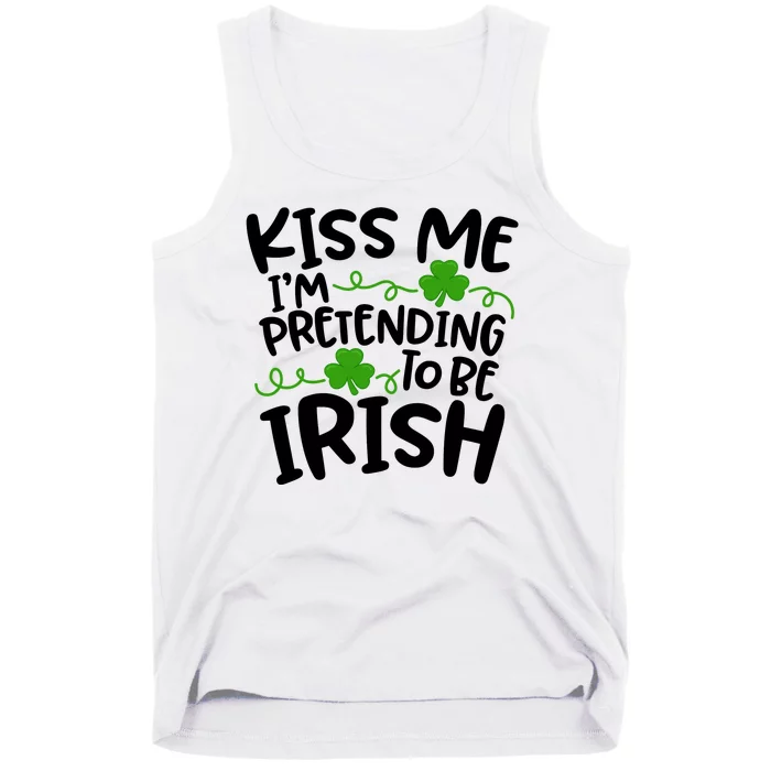 Kiss Me I'm Pretending To Be Irish Tank Top