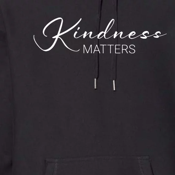 Kindness Matters Premium Hoodie