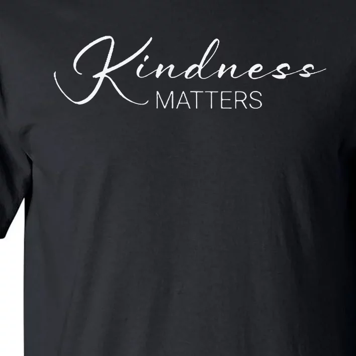 Kindness Matters Tall T-Shirt