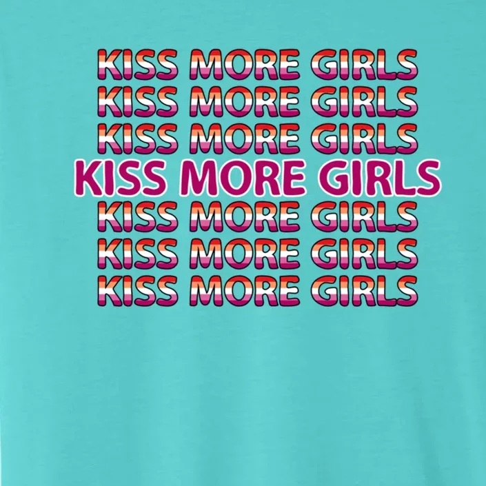 Kiss More Lgbt Lgbtq Pride Awareness Lesbian Great Gift ChromaSoft Performance T-Shirt