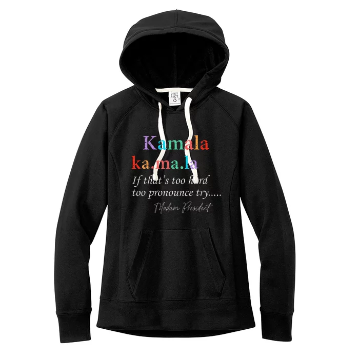 Ka Ma La Kamala Harris Definition Madam President 2024 Women's Fleece Hoodie