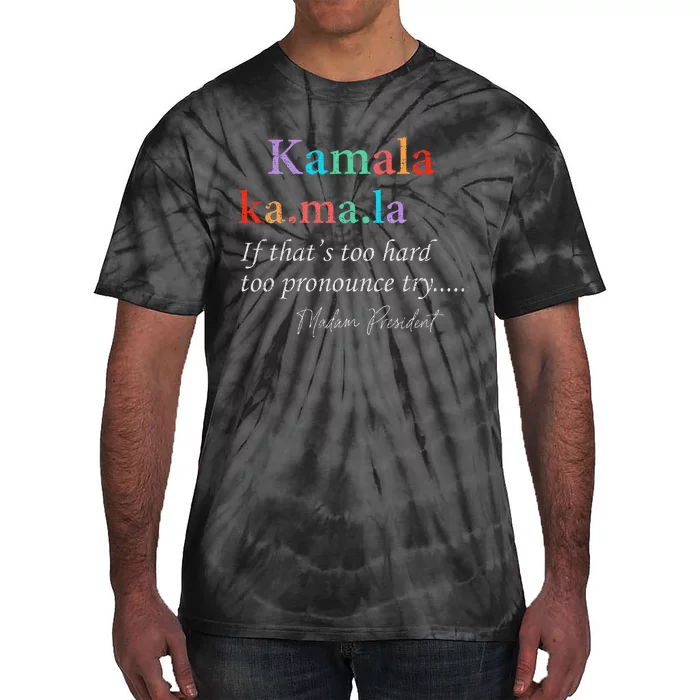 Ka Ma La Kamala Harris Definition Madam President 2024 Tie-Dye T-Shirt