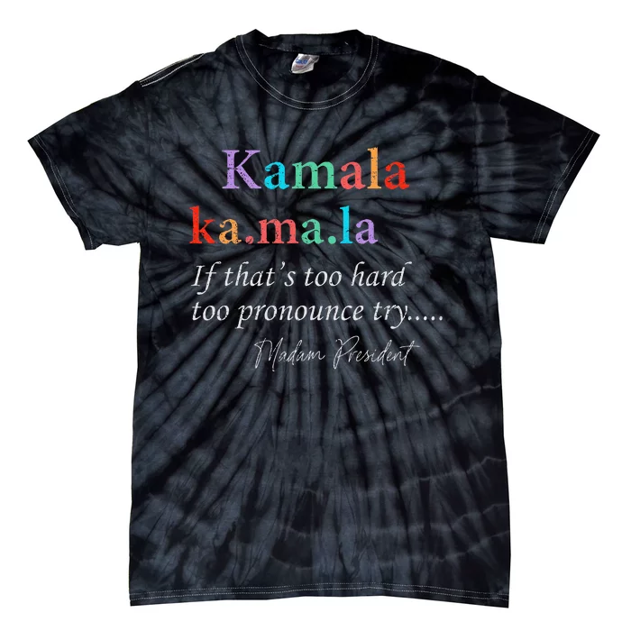 Ka Ma La Kamala Harris Definition Madam President 2024 Tie-Dye T-Shirt