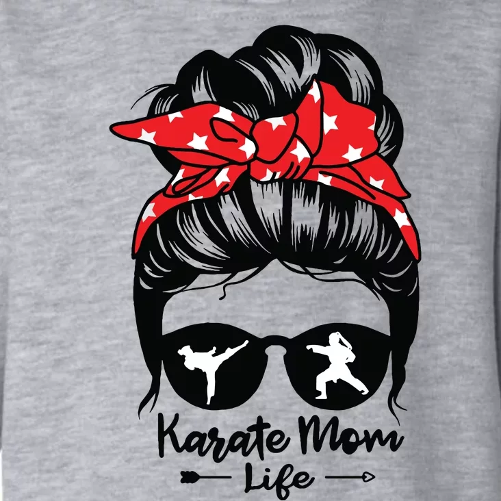 Karate Mom Life Messy Bun Hair Funny Karate Toddler Hoodie