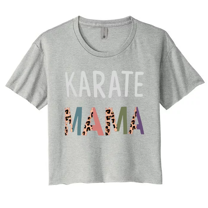 Karate Mama Martial Art Women Gift Funny Karate Mom Women's Crop Top Tee