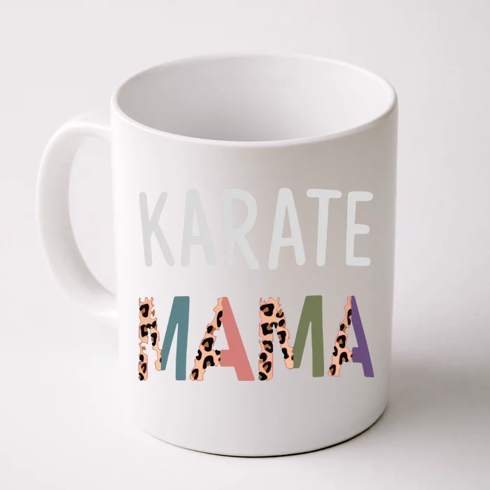 Karate Mama Martial Art Women Gift Funny Karate Mom Front & Back Coffee Mug