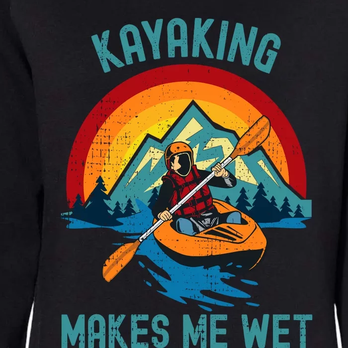 Kayaking Makes Me Wet Womens California Wash Sweatshirt