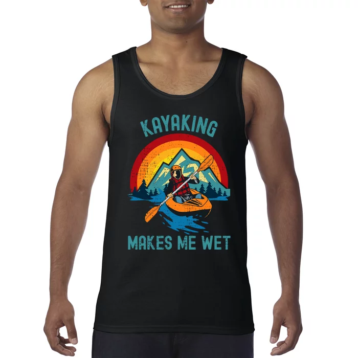 Kayaking Makes Me Wet Tank Top