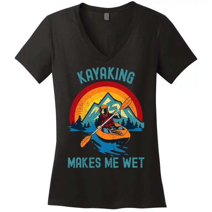 Kayaking Makes Me Wet Women's V-Neck T-Shirt