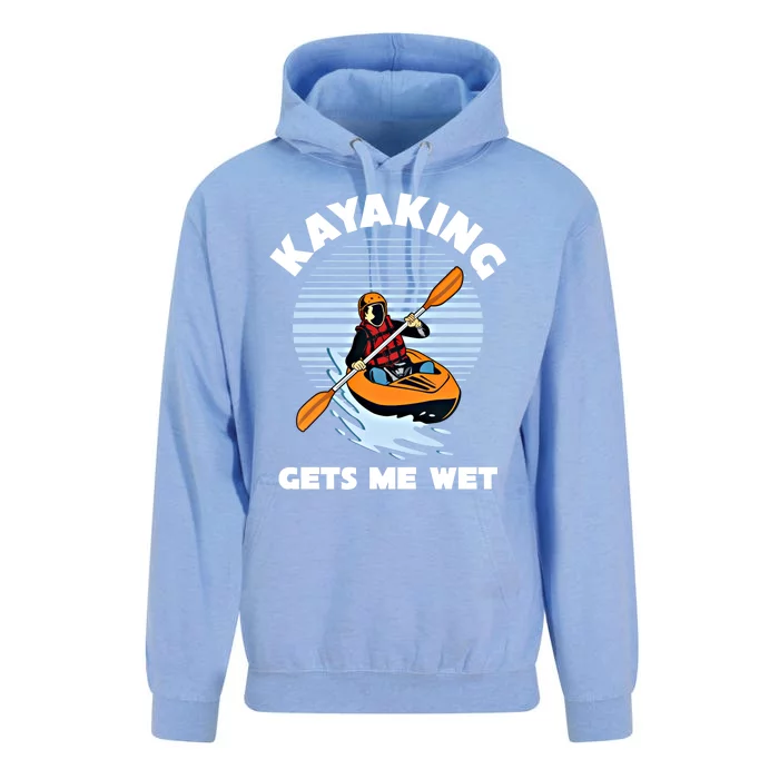 Kayaking Makes Me Wet Kayak River Funny Canoeing Rowing Boat Great Gift Unisex Surf Hoodie