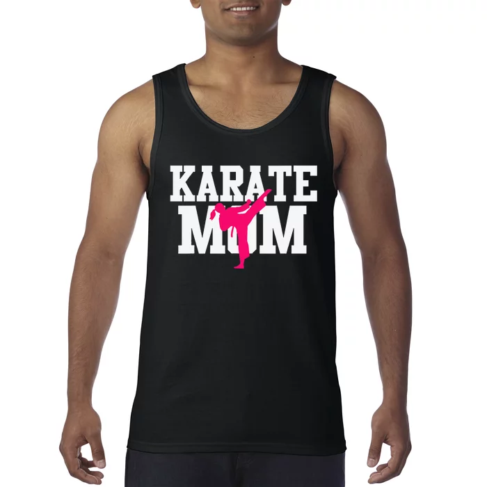 Karate Mom Mother's Day Martial Arts Kickboxing Taekwondo Tank Top