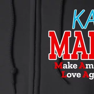 Kamala Mala Make America Love Again Full Zip Hoodie