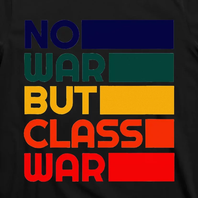 Karl Marx No War But Class War Radical Leftist T-Shirt