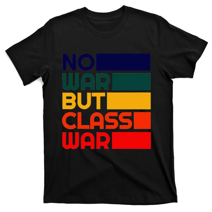 Karl Marx No War But Class War Radical Leftist T-Shirt