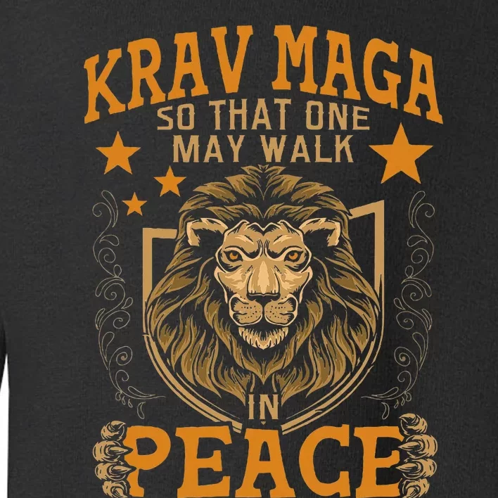 Krav Maga One May Walk In Peace Israeli Self Defense Mma Toddler Sweatshirt