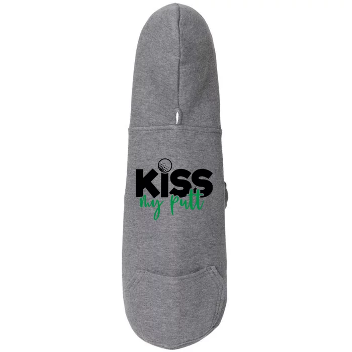 Kiss My Putt Golf Doggie 3-End Fleece Hoodie