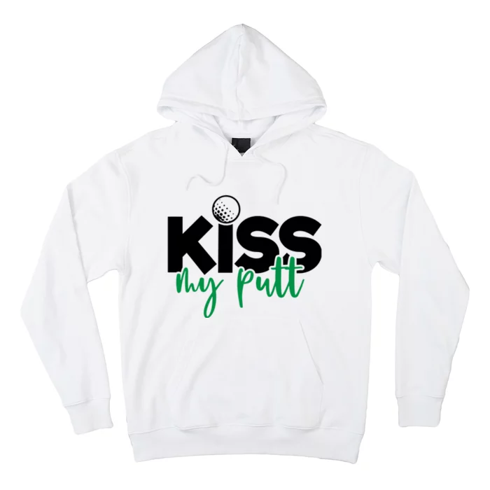 Kiss My Putt Golf Hoodie