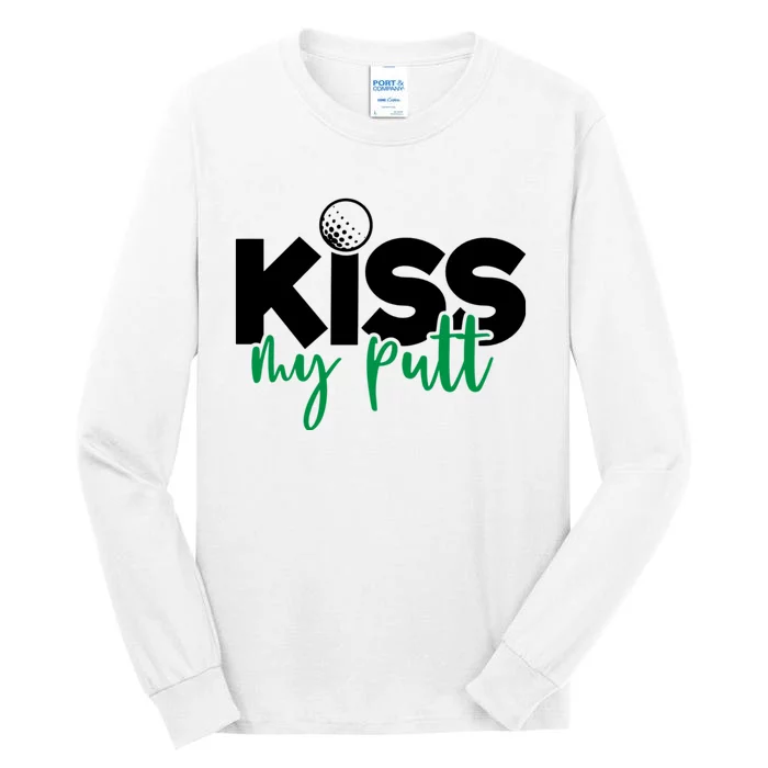 Kiss My Putt Golf Tall Long Sleeve T-Shirt