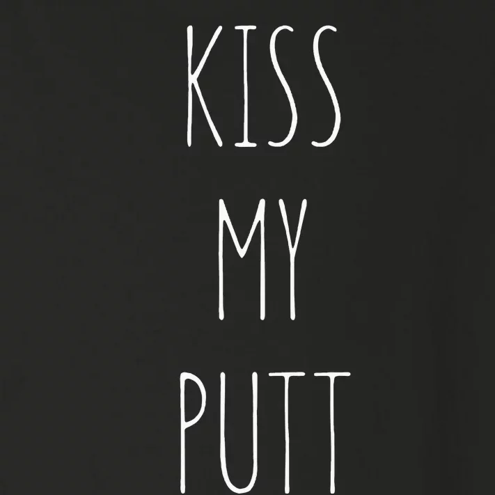 Kiss My Putt Funny Cute Golf Joke Gift Novelty Tee Toddler Long Sleeve Shirt