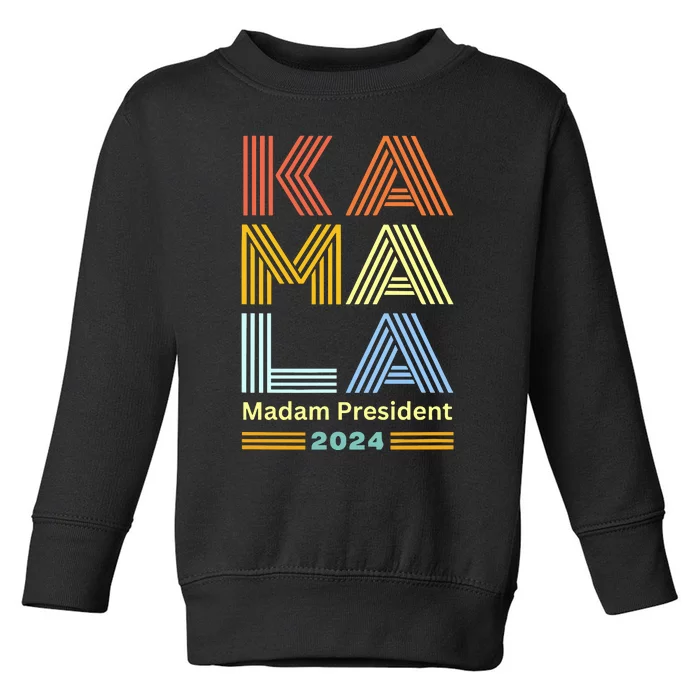 Kamala Madam President 2024 Toddler Sweatshirt